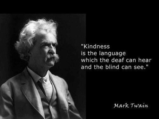 mark-twain-kindness-is-the-language-which-the-deaf-can-hear-and-the-blind-can-see